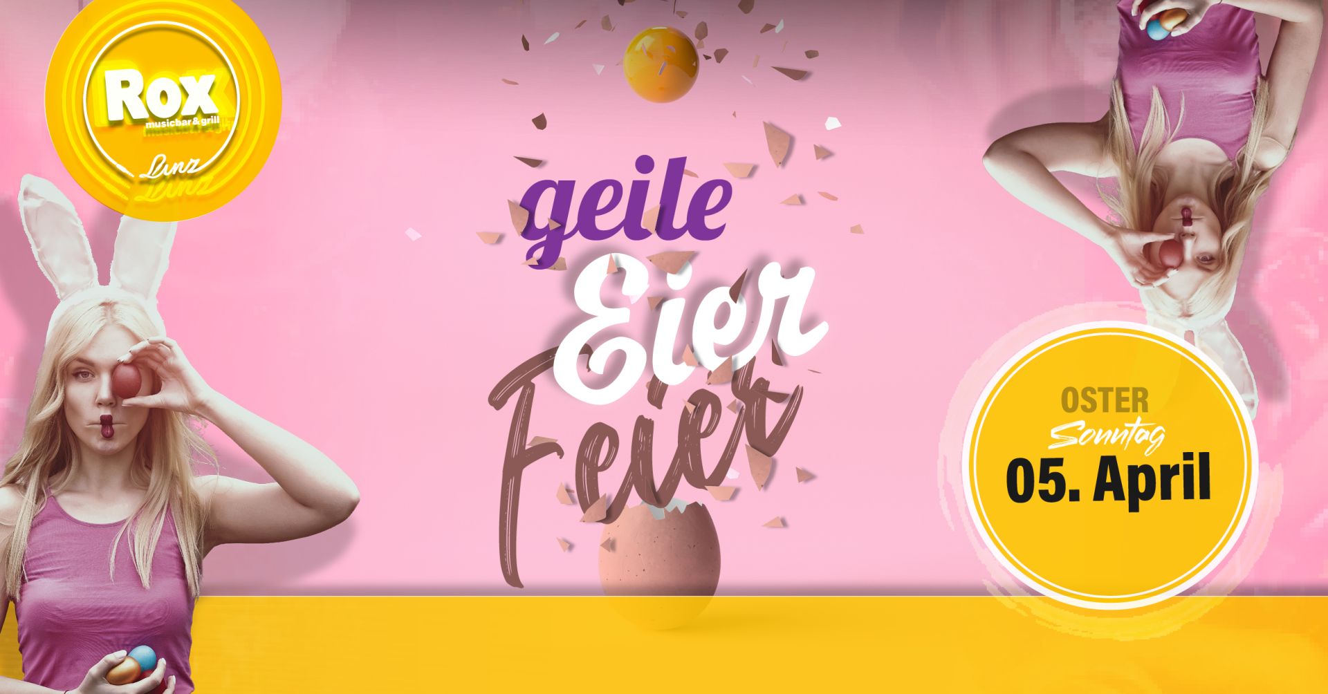 Geile Eier Feier! | Ostersonntag | 05.04.